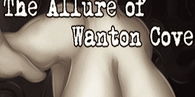 The Allure of Wanton Cove