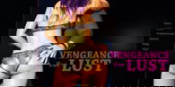 Vengeance for Lust – Episode 1