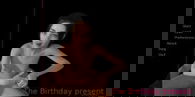 Birthday Present