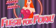 Jessica Rabbit's Flesh For Porn!