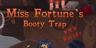 Miss Fortune's Booty Trap