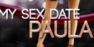 My Sex Date: Paula