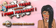 Young Teens Getting Pregnant: Episode 1 - Meeting Rebecca