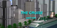 The Cruise: Part 1