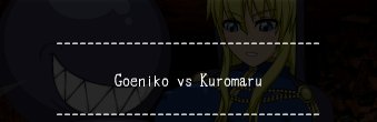 Goeniko vs Kuromaru