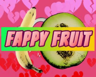 Fappy Fruit